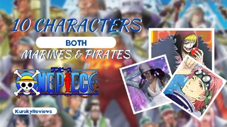 ONE PIECE: 10 NA CHARACTERS NA PARIHONG PIRATA AT MARINO