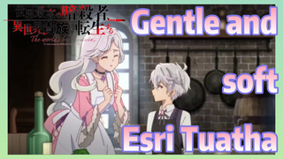 Gentle and soft Esri Tuatha