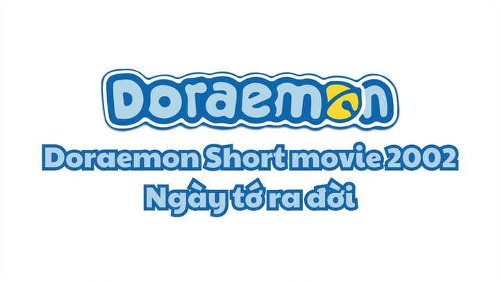 Short movie 2002 - Ngày tớ ra đời