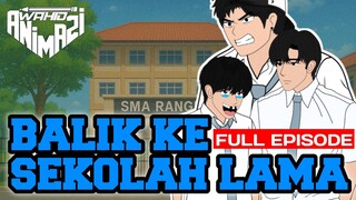 balik ke sekolah lama full episode - WahidAnimasi