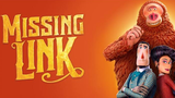 MISSING LINK (2019) ENGLISH DUBBED