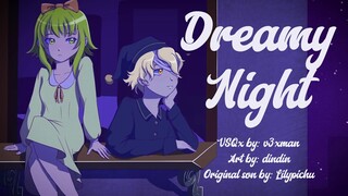 【Gumi English and Oliver】Dreamy Night【VOCALOID】