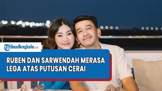 Ruben dan Sarwendah Merasa Sama-sama Lega Atas Putusan Cerai, Tegas Tak Lawan Putusan Pengadilan