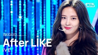 IVE(아이브) - After LIKE @인기가요 inkigayo 20220828