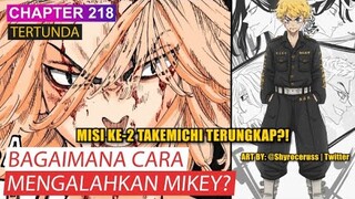 TOKYO REVENGERS CHAPTER 218 PENGUMUMAN! BAGAIMANA CARA MENGALAHKAN MIKEY? MISI KE -2 TAKEMICHI!