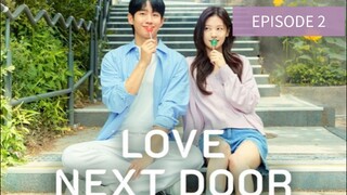 |•LOVE NEXT DOOR•| EPISODE 2 S1