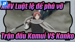 [AMV Luật lệ để phá vỡ] Trận đấu Kamui VS Kanko_2