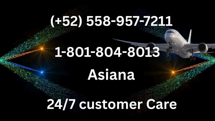 Listado completo de números oficiales de atención al cliente de #^*Asiana*^#.: Guía paso a paso 2026