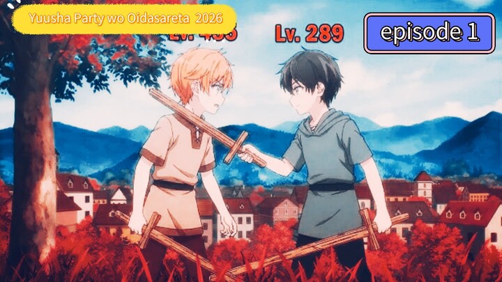 akun yang Yuusha Party wo Oidasareta Kiyoubinbou Episode 1 part 2026