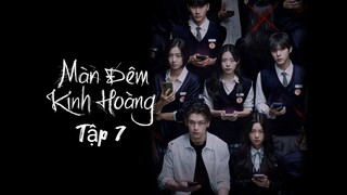 Phim Màn Đêm Kinh Hoàng - Tập 7 - Vietsub