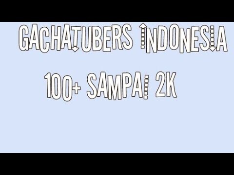 kumpulan Intro² Gachatubers 100+ Sampai 2k //Gacha Club Indonesia\\