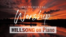 🎹 Hillsong on Piano – Instrumental Worship Project | Instrumental Music