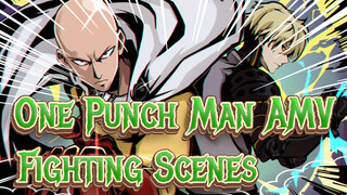 One Punch Man AMV
Fighting Scenes
