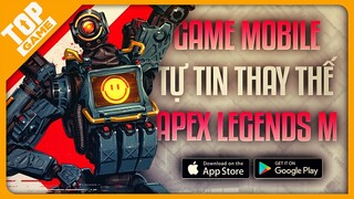 Tạm Biệt Apex Legends Mobile, Battlefield Mobile | Top Game Bắn Súng Free Thay Thế