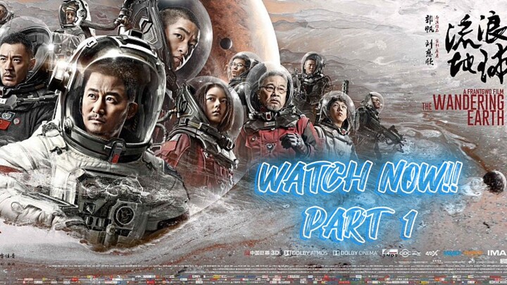 The Wandering Earth I [ Part 1 ENG DUB ] Full Watch Movie..