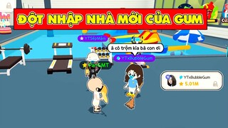 PLAY TOGETHER | ĐỘT NHẬP NHÀ MỚI CỦA GUM