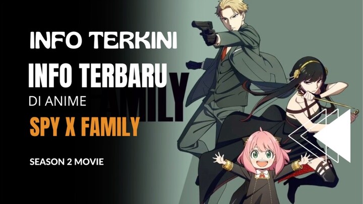Kalian udah pernah dengar belum info dari SPYxFamily season 2