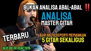 ANALISA MASTER GITAR🎸🎸 BUKAN ANALISA ABAL2 ‼️ ALIP SEPERTI MAINKAN 5 GITAR SEKALIGUS ‼️