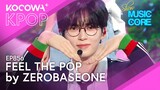 ZEROBASEONE - Feel The Pop | Show! Music Core EP856 | KOCOWA+