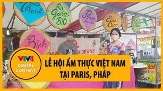 Lễ hội ẩm thực Việt Nam tại Paris, Pháp | VTV4