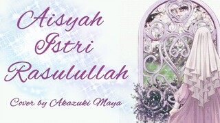 Vcreators Spesial Ramadhan | Aisyah Istri Rasulullah Lagu Syakir Daulay COVER by Akazuki Maya