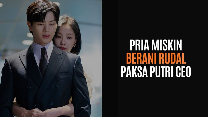 DRAKOR 21+ MISI PRIA MISKIN OBOK OBOK PUTRI SULTAN