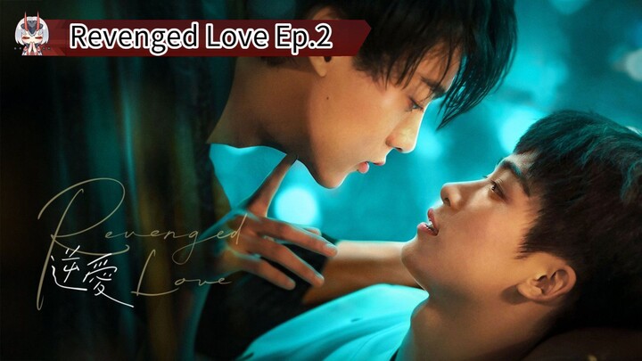 Revenged Love (2025) Ep.2 Eng.Sub