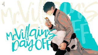 Mr Villain’s Day Off Episode 4 (Link in the Description)