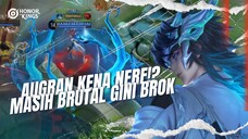 Augran Kena Nerf⁉️ Masih Brutal Gini Brok‼️