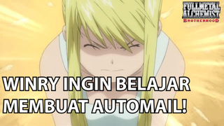 Winry Ingin Belajar Membuat Automail Ringan ❗️❗️ - Fullmetal Alchemist Brotherhood