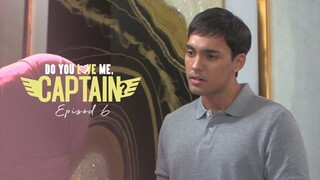 Do You Love Me Captain Episod 6