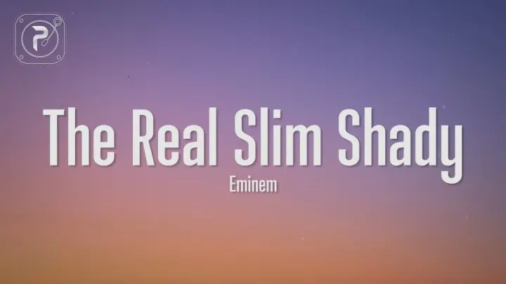 The Real Slim Shady  - Eminem (Lyrics)