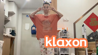 klaxon副歌翻跳/越慢越难跳..