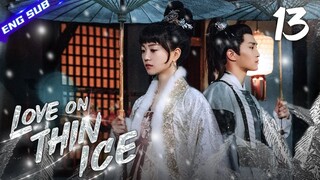 【Multi-sub】Love on Thin Ice EP13 | 💑Princess & Guard | Hu Yixuan, Song Wenzuo | CDrama Base