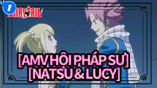 [AMV Hội Pháp Sư] [Natsu & Lucy] Natsu Đặc biệt Dịu dàng_1