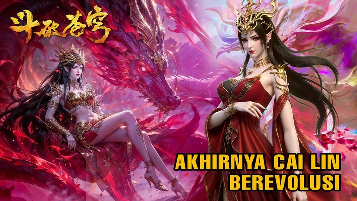 Xiao Yan bawa Keuntungan Besar! Evolusi Cai Lin Menjadi Nine-Colored Heaven Swallowing Python! |BTTH