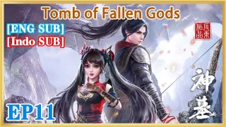 【ENG SUB】Tomb of Fallen Gods EP11 1080P
