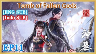 【ENG SUB】Tomb of Fallen Gods EP11 1080P