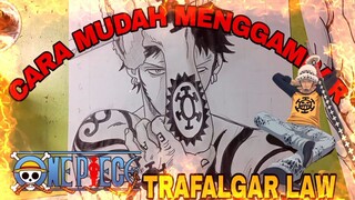 CARA MUDAH MENGGAMBAR ANIME ONE PIECE TRAFALGAR LAW