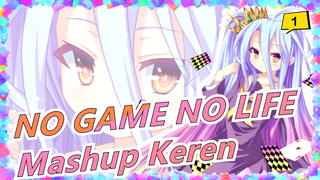 [NO GAME NO LIFE/Zero] Mashup Keren_1