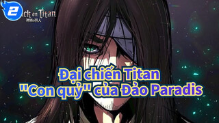 [Đại chiến Titan] Đó là "Con quỷ" của Đảo Paradis_2