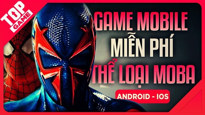 [Topgame] Top Game “Moba Miễn Phí” Đã & Sắp Ra Mắt Mobile 2019 – 2020
