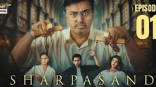 Sharpasand Episode 1 Noman Ijaz Hareem Farooq
