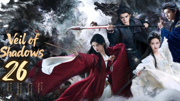 𝐕𝐞𝐢𝐥 𝐎𝐟 𝐒𝐡𝐚𝐝𝐨𝐰𝐬 - 𝐄𝐩𝐢𝐬𝐨𝐝𝐞 - 26 [𝐄𝐧𝐠 𝐒𝐮𝐛]