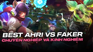 BEST AHRI VS FAKER ZERI : KINH NGHIỆM QUAN TRỌNG ĐẾN THẾ SAO? (LMHT)12.3