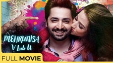 Mehrunisa V Lub U | Sana Javed - Danish Taimoor | Y Nawaz Films