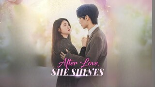 After Love, She Shines [ Eng Sub ]