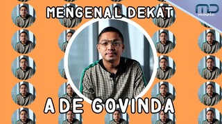Mengenal Dekat Bersama Ade Govinda | OST. Bismillah Kunikahi Suamimu