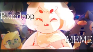 [แพะที่ถูกใจและหมาป่าตัวใหญ่ตัวใหญ่] Bloodpop MEME (ภาพวาดเด็กเต็มตัว)