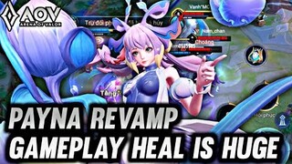 AOV : PAYNA REVAMP GAMEPLAY  | HEAL IS VERY BIG - ARENA OF VALOR